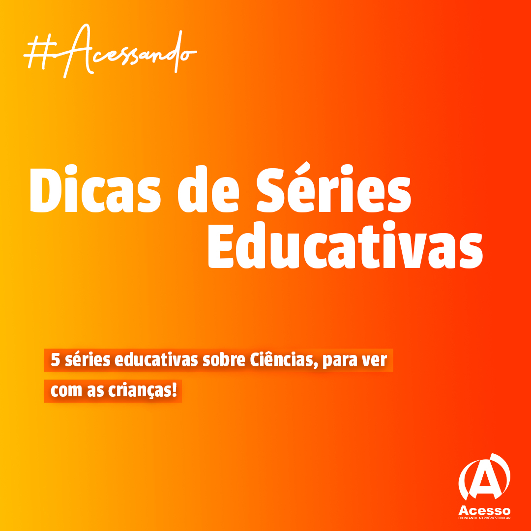 dicas de séries educativas sobre Ciências