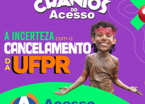 A incerteza com o cancelamento da UFPR.